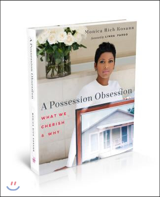 A Possession Obsession: What We Cherish and Why