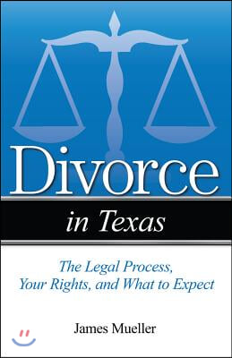 Divorce in Texas: The Legal Process, Your Rights, and What to Expect