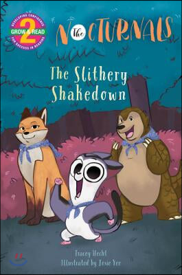 The Slithery Shakedown: The Nocturnals Grow &amp; Read Early Reader, Level 2