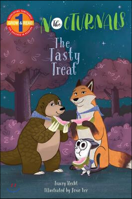 The Tasty Treat: The Nocturnals Grow &amp; Read Early Reader, Level 1