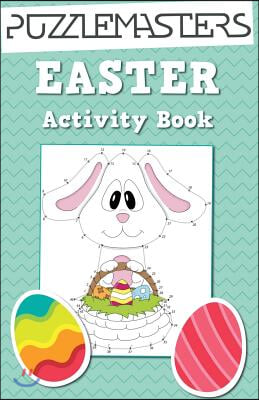 Easter Basket Stuffers: An Easter Activity Book featuring 30 Fun Activities; Great for Boys and Girls!