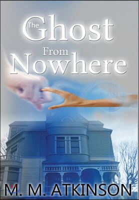 The Ghost from Nowhere