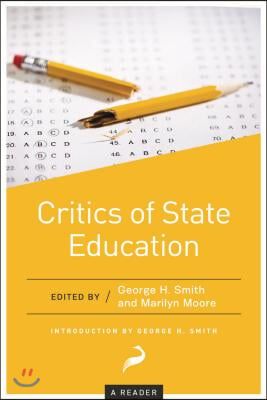 Critics of State Education: A Reader