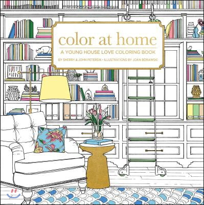 Color at Home: A Young House Love Coloring Book