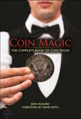 Coin Magic: The Complete Book of Coin Tricks