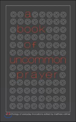 A Book of Uncommon Prayer