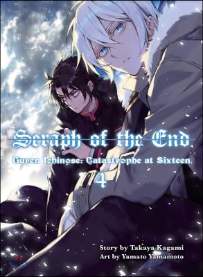 Seraph of the End, 4 (Novel): Guren Ichinose: Catastrophe at Sixteen