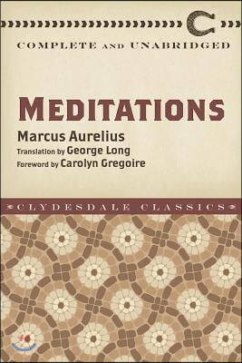 Meditations: Complete and Unabridged