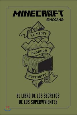 Minecraft. El Libro de Los Secretos de Los Supervivientes / Minecraft: The Survivors&#39; Book of Secrets: An Official Mojang Book