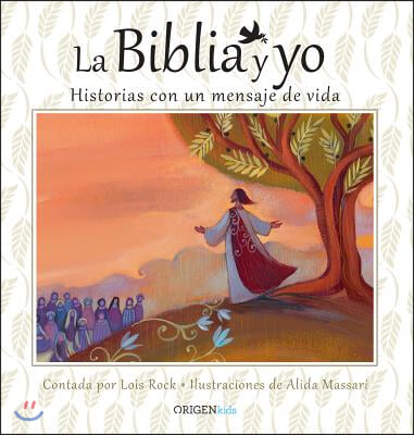 La Biblia Y Yo / The Bible and Me: Historias Con Un Mensaje de Vida