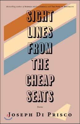 Sightlines from the Cheap Seats: Poems