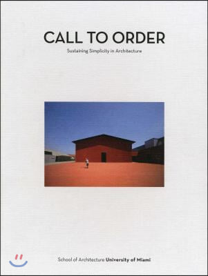 Call to Order: Sustaining Simplicity in Architecture