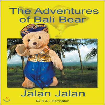 The Adventures of Bali Bear: Jalan Jalan