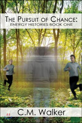 The Pursuit of Chance: Energy Histories Book One