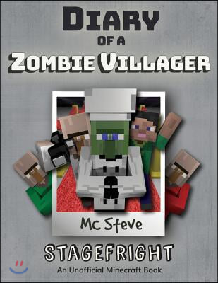 Diary of a Minecraft Zombie Villager: Book 2 - Stagefright