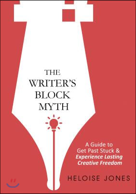 The Writer&#39;s Block Myth