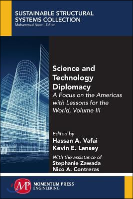 Science and Technology Diplomacy, Volume III: A Focus on the Americas with Lessons for the World