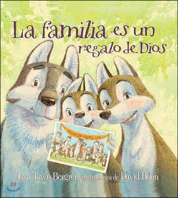 La Familia Es Un Regalo de Dios / God Gave Us Family: Libros Para Ninos