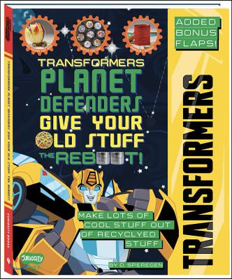 Transformers Planet Defenders Give Your Old Stuff the Reboot!