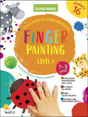 Finger Painting. Level 1: Stickers Inside! Strengthens Fine Motor Skills, Develops Patience, Sparks Conversation, Inspires Creativity