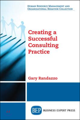 Creating a Successful Consulting Practice