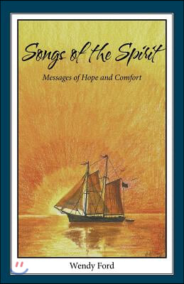 Songs of the Spirit: Messages of Hope and Comfort