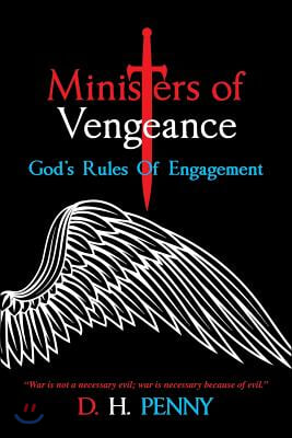 Ministers of Vengeance: God&#39;s Rules of Engagement