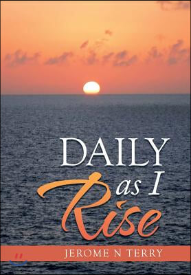 Daily as I Rise