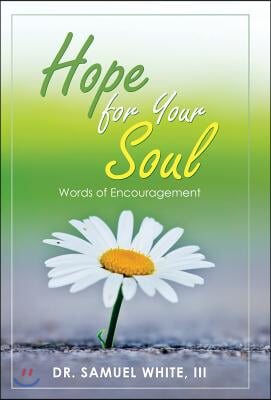 Hope for Your Soul: Words of Encouragement