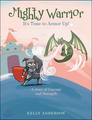 Mighty Warrior: It&#39;s Time to Armor Up!