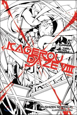 Kagerou Daze, Vol. 8 (Light Novel): Summer Time Reload