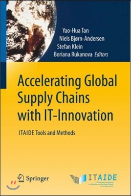 Accelerating Global Supply Chains with IT-Innovation: ITAIDE Tools and Methods