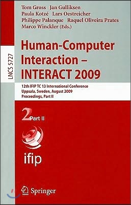 Human-Computer Interaction - INTERACT 2009: 12th IFIP TC 13 International Conference Uppsala, Sweden, August 24-28, 2009 Proceedings, Part II