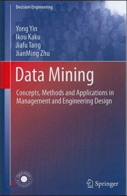 Data Mining: Concepts, Methods and Applications in Management and Engineering Design