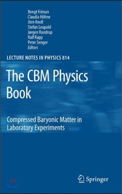 The CBM Physics Book: Compressed Baryonic Matter in Laboratory Experiments