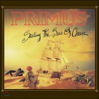 Primus - Sailing The Seas Of Cheese (Deluxe Edition)