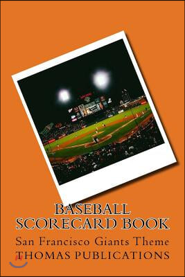 Baseball Scorecard Book: San Francisco Giants Theme