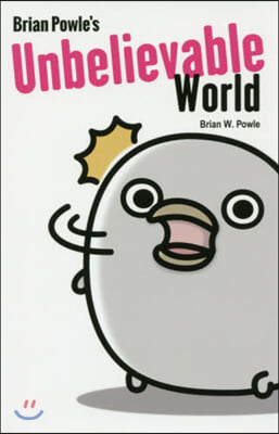 Brian Powle&#39;s Unbelievable World