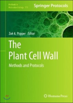 The Plant Cell Wall: Methods and Protocols