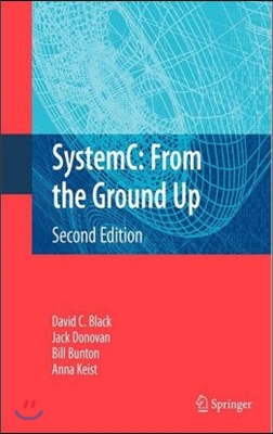 Systemc: From the Ground Up, Second Edition