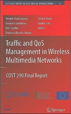 Traffic and Qos Management in Wireless Multimedia Networks: Cost 290 Final Report