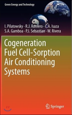 Cogeneration Fuel Cell-Sorption Air Conditioning Systems