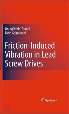 Friction-Induced Vibration in Lead Screw Drives