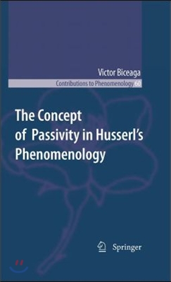 The Concept of Passivity in Husserl&#39;s Phenomenology