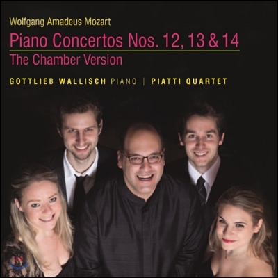 Gottlieb Wallisch 모차르트: 피아노 협주곡 12, 13 & 14번 [실내악 버전]