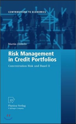 Risk Management in Credit Portfolios: Concentration Risk and Basel II