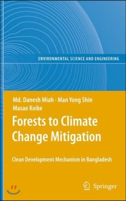 Forests to Climate Change Mitigation: Clean Development Mechanism in Bangladesh