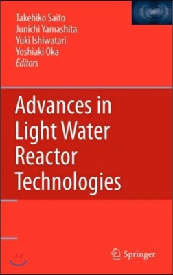 Advances in Light Water Reactor Technologies