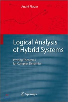 Logical Analysis of Hybrid Systems: Proving Theorems for Complex Dynamics