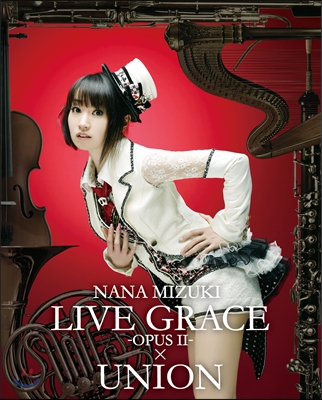 Nana Mizuki - Live Grace OpusⅡ: &#215;Union